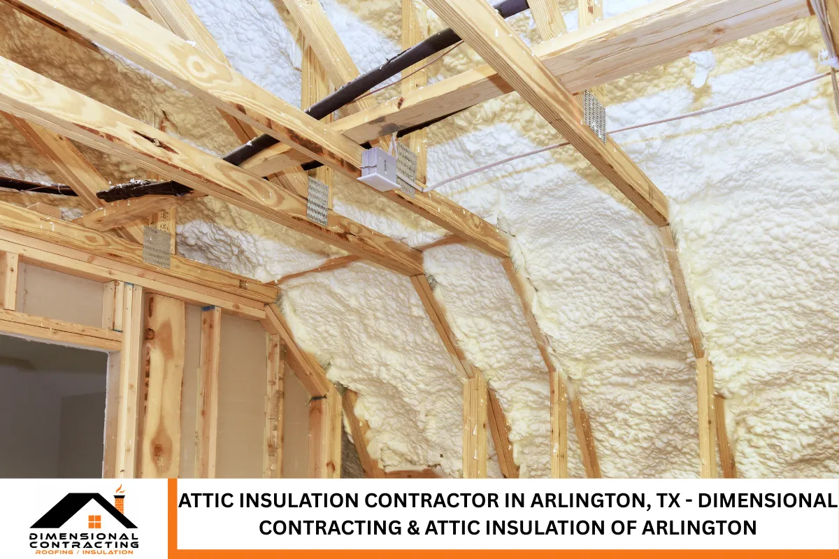 Attic Insulation Contractor in Arlington, TX - Dimensional Contracting & Attic Insulation of Arlington