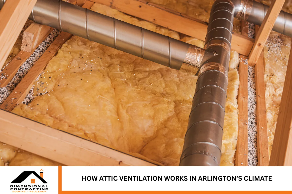 How Attic Ventilation Works in Arlington’s Climate